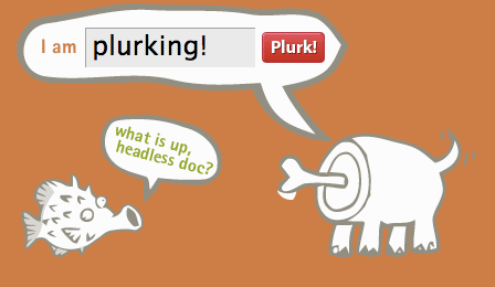 Plurk and the headless dog.